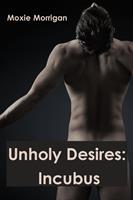   Unholy Desires: Incubus