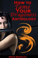   How to Tame Your Dragoness Anthology