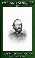   Life And Services Of General Ben McCulloch