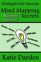   Mind Mapping Secrets for Business Success