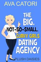 The Big, Not-So-Small, Curvy Girls'Dating Agency
