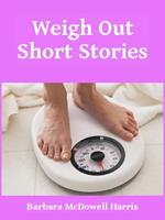   Weigh Out Short Stories