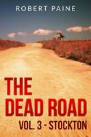  The Dead Road: Vol. 3 - Stockton
