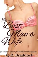 The Best Man's Wife (in which I'm taken by the bachelor and all his buddies)