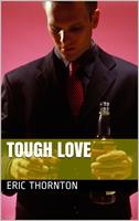   Tough Love
