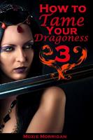   How to Tame Your Dragoness 3