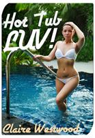 Hot Tub LUV! (MMF, Threesome, Pool Sex erotica)