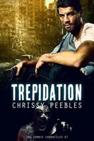   The Zombie Chronicles - Book 7 - Trepidation
