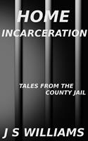   Home Incarceration