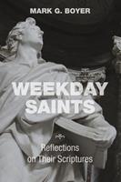   Weekday Saints