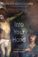   Into Your Hand