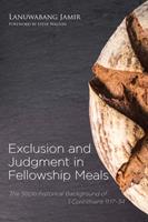   Exclusion and Judgment in Fellowship Meals