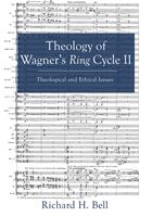   Theology of Wagner’s Ring Cycle II