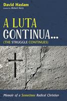   A Luta Continua . . . (The Struggle Continues)