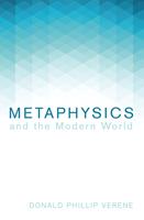 Metaphysics and the Modern World