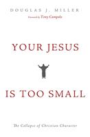   Your Jesus Is too Small