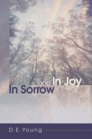   In Sorrow and In Joy