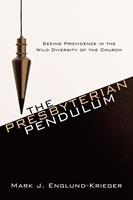   The Presbyterian Pendulum