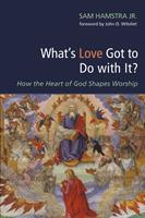   What’s Love Got to Do with It?