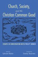   Church, Society, and the Christian Common Good