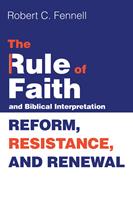   The Rule of Faith and Biblical Interpretation