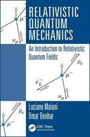 Relativistic Quantum Mechanics - Luciano Maiani, Omar Benhar - Libro Taylor & Francis Inc | Libraccio.it