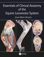 Essentials of Clinical Anatomy of the Equine Locomotor System - Jean-Marie Denoix - Libro Taylor & Francis Inc | Libraccio.it