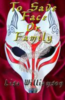  To Save Face or Family