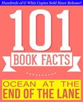   Ocean at the End of the Lane - 101 Amazingly True Facts You Didn't Know