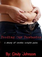   Feeding Our Fantasies