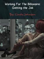 Working for the Billionaire: Getting the Job