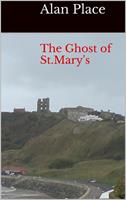   The Ghost of St. Mary's