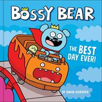   Bossy Bear: The Best Day Ever!