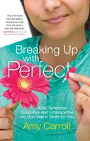   Breaking Up with Perfect