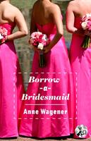   Borrow-A-Bridesmaid