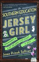  The Southern Education of a Jersey Girl