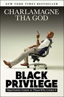   Black Privilege