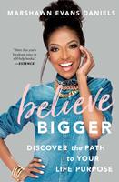   Believe Bigger