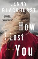   How I Lost You