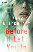   Before I Let You In
