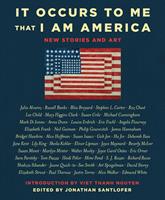   It Occurs to Me That I Am America