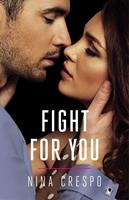   Fight for You