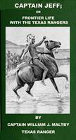   Captain Jeff; Or Frontier Life In Texas With The Texas Rangers