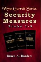   Security Measures: Wynn Garrett Series, Books 1-3