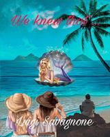   We Knew That ...