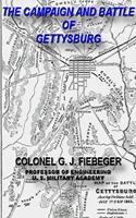   The Campaign And Battle Of Gettysburg. From the Official Records Of The Union And Confederate Armies
