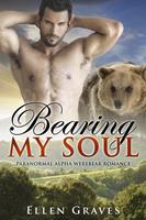   Bearing My Soul (Paranormal Alpha Werebear Romance)