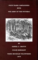   Four Years Campaigning In The Army Of The Potomac