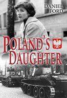   Poland's Daughter: How I Met Basia, Hitchhiked to Italy, and Learned About Love, War, and Exile