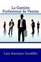   La Gestión Profesional de Ventas
